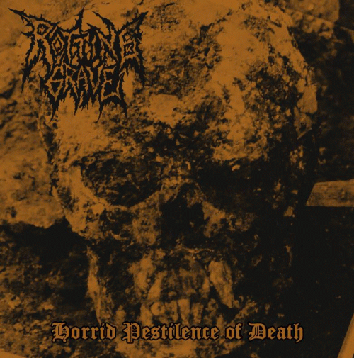 Rotting Grave : Horrid Pestilence of Death